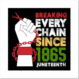 Juneteenth Breaking Every Chain Since 1865 Freedom Day Posters and Art